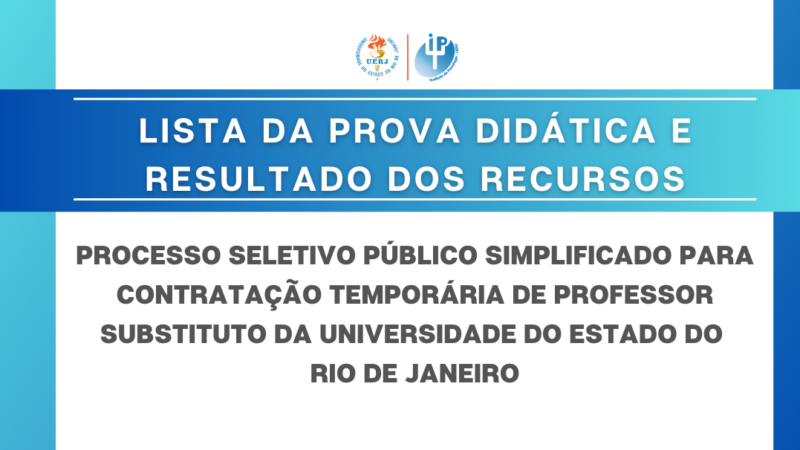 Lista da prova didática e resultado dos recursos das inscrições – Processo seletivo público simplificado para contratação temporária e formação de cadastro de reserva de professores substitutos