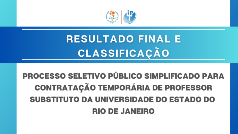 Resultado final e classificação – Processo seletivo público simplificado para contratação temporária e formação de cadastro de reserva de professores substitutos